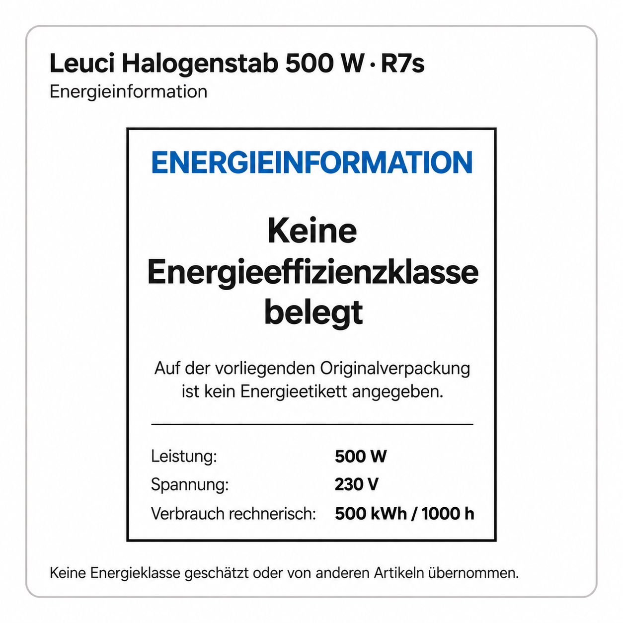 LEUCI 500 Watt R7s klar – 500 W, 500 kWh / 1000 h; keine Energieeffizienzklasse belegt