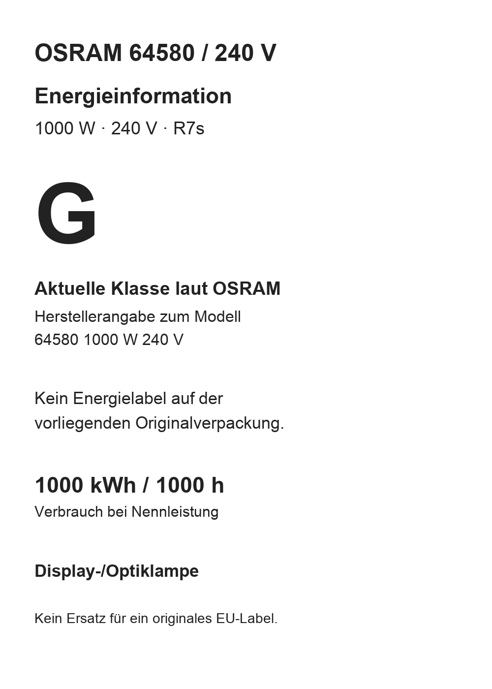 OSRAM 1000 Watt R7s klar – 1000 W, 1000 kWh / 1000 h; 35000 lm, Energieeffizienzklasse G laut Hersteller